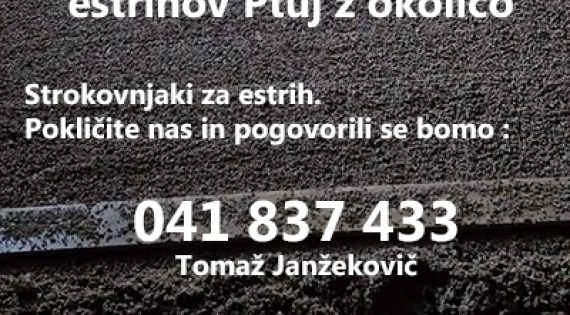 Najboljša izdelava strojnih estrihov Ptuj z okolico